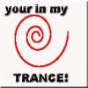 Your in My Trance