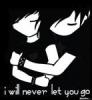 i will never let you go??!