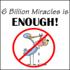 Enough "miracles"